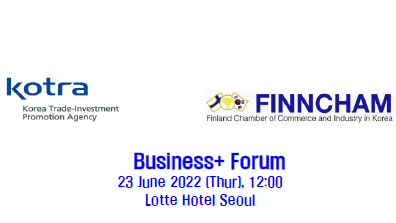 [KOTRA + FINNCHAM] 4th Business+ Forum